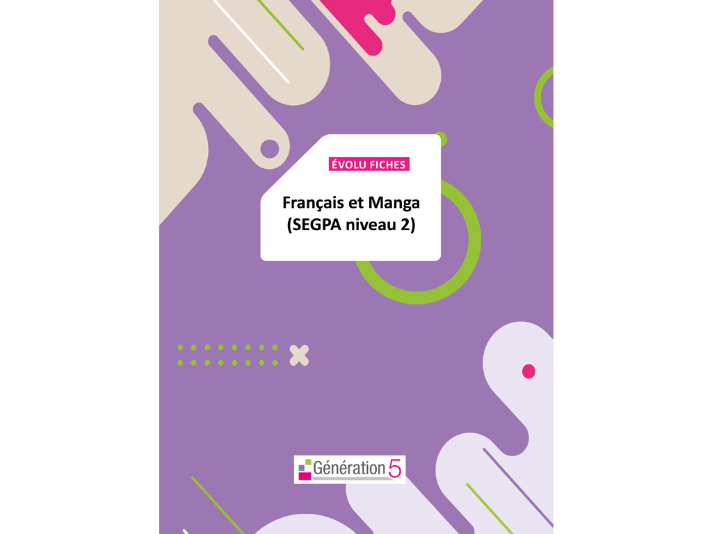 Logiciel Evolu Fiches - Français et Manga - SEGPA