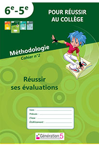 Méthodologie - Cahier 2 : Réussir ses évaluations (6e - 5e)