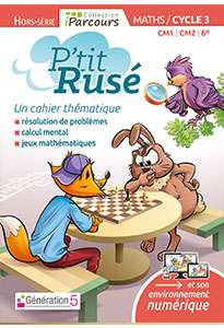 Cahier thématique P'tit Rusé Maths - Cycle 3 (éd. 2018)